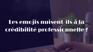 emojis communication professionnelle