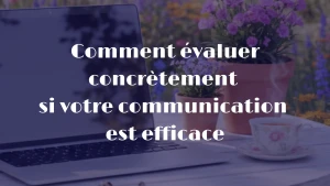 communication efficace entrepreneur indépendant